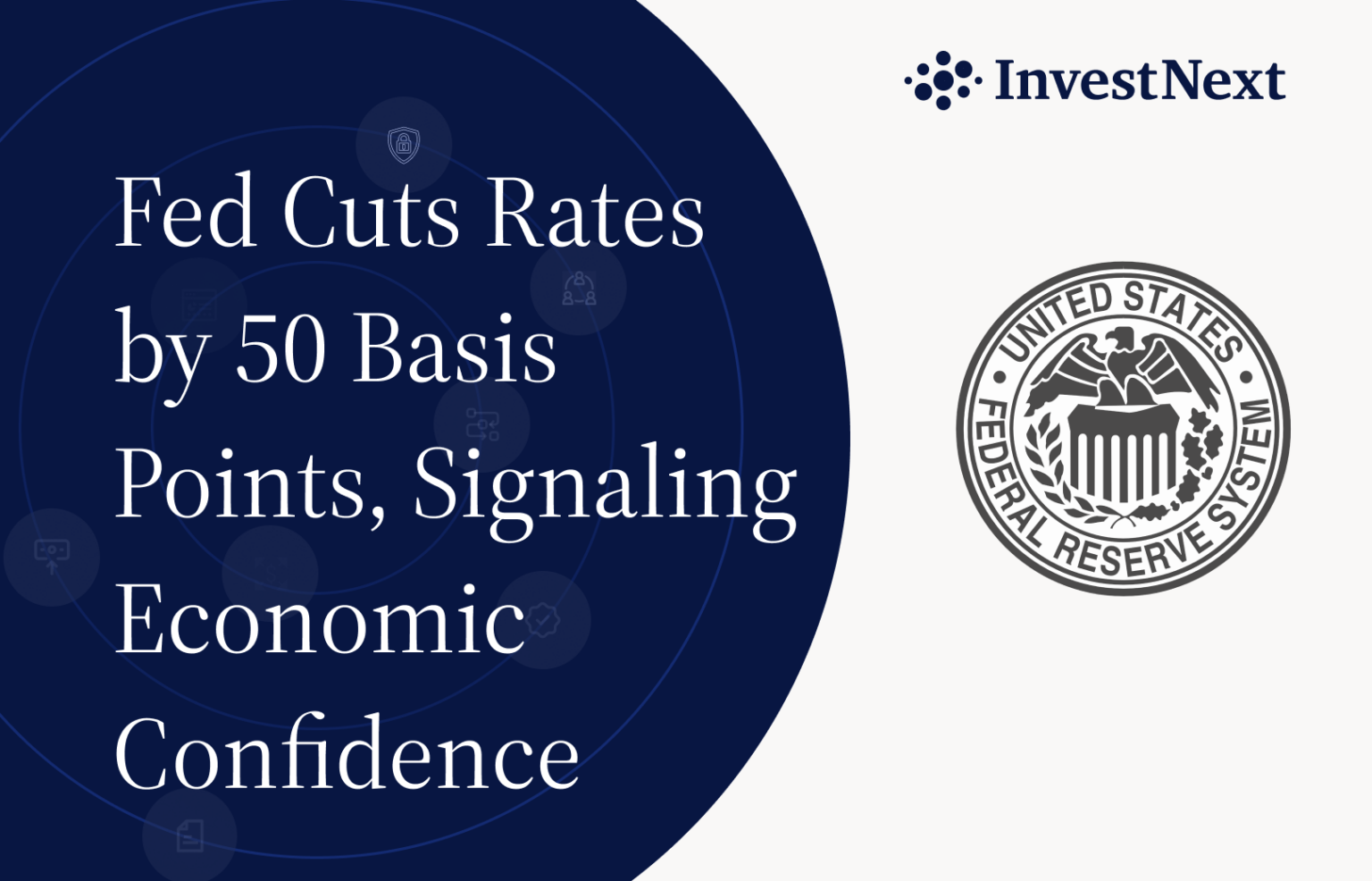 Fed Cuts Rates by 50 Basis Points, Signaling Economic Confidence ...