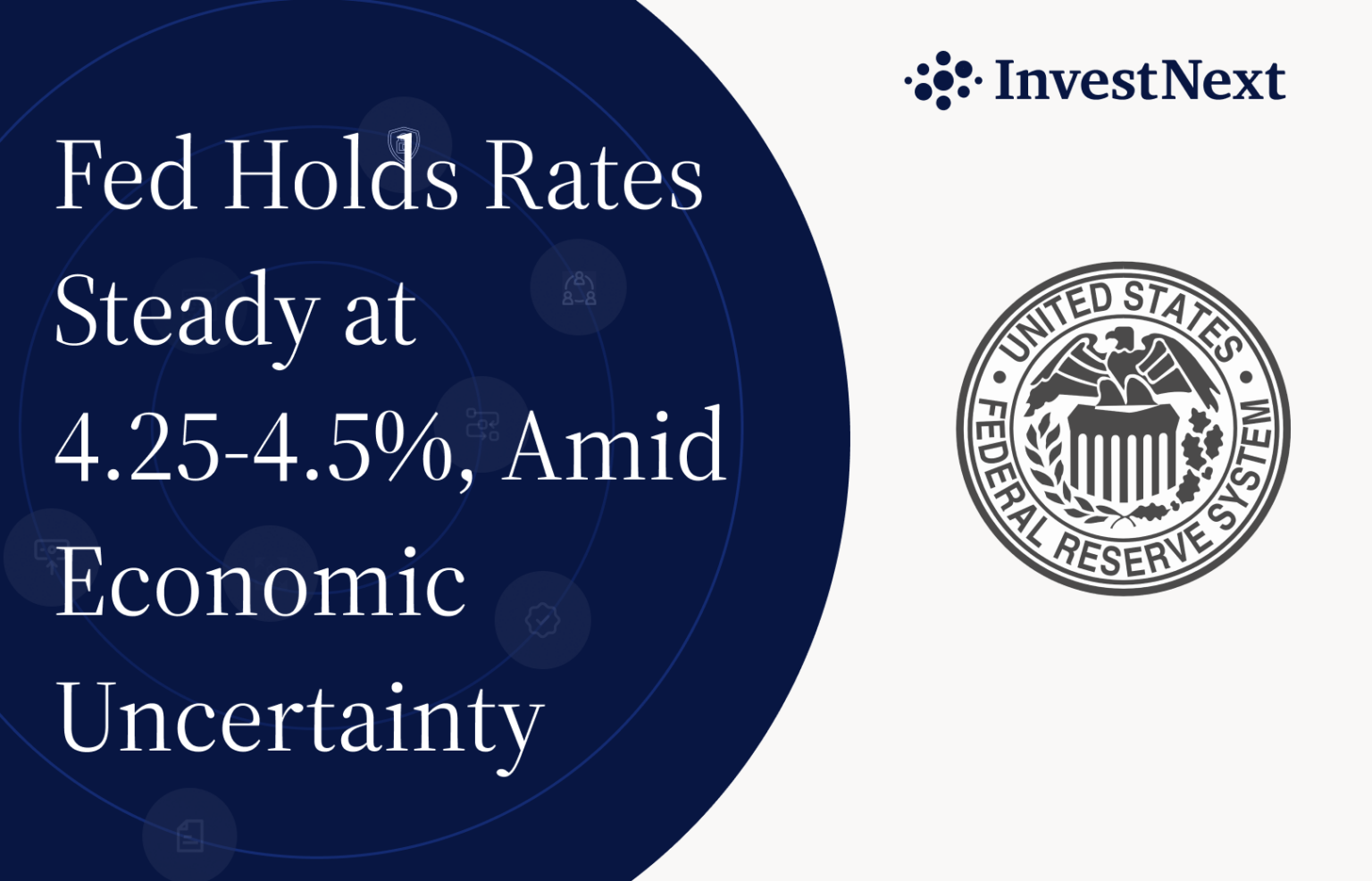 Fed Holds Rates Steady at 4.25-4.5%, Cites Economic Uncertainty in ...